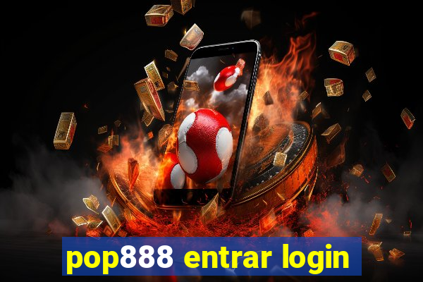 pop888 entrar login